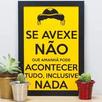 Quadro Se avexe não - 33x22 cm 