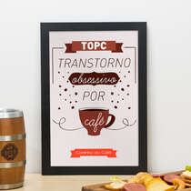 Quadro - Transtorno Obsessivo por Café - 33x22 cm